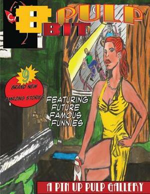 8 Bit Pulp: Volume, 1 Fall by Lewis Lopez, Brandon Noel, Mayleene Macias