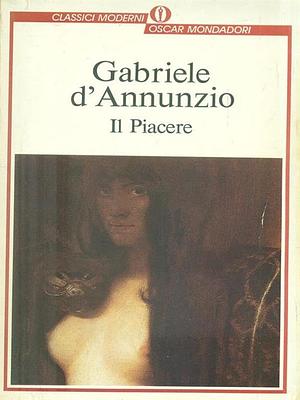 Il piacere by Gabriele D'Annunzio