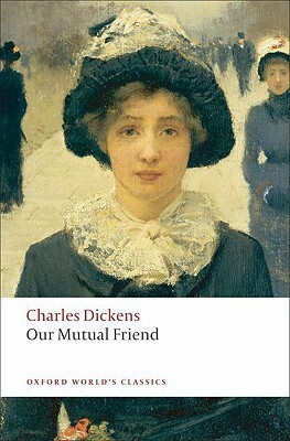 Our Mutual Friend by Charles Dickens