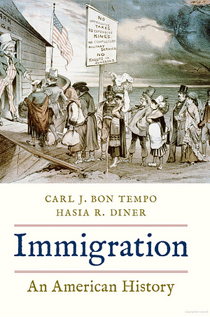 Immigration: An American History by Carl J Bon Tempo