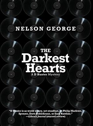 The Darkest Hearts by Nelson George