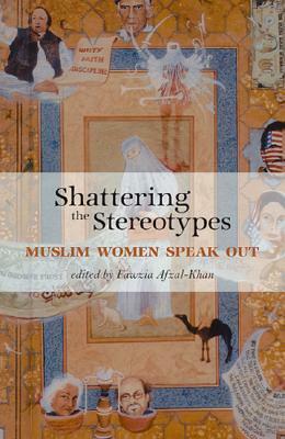 Shattering the Stereotypes: Muslim Women Speak Out by Nawal El Saadawi