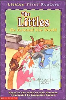 The Littles Go Around the World by John Lawrence Peterson