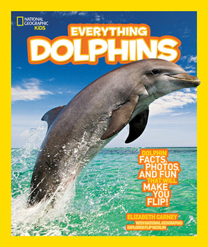 Everything Dolphins by Elizabeth Carney