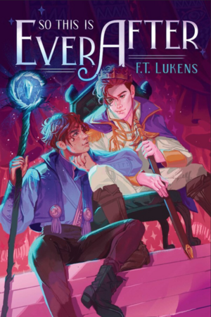 So This Is Ever After by F.T. Lukens