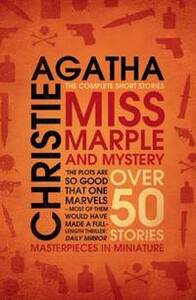 Miss Marple and Mystery: The Complete Short Stories by Agatha Christie