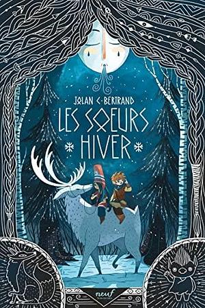 Les sœurs hiver by Tristan Gion, Jolan C. Bertrand