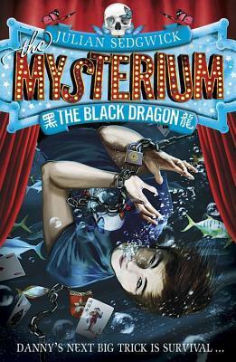 Mysterium: 1: The Black Dragon by Julian Sedgwick