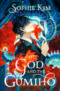 The God and the Gumiho by Sophie Kim