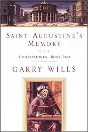 Saint Augustine's Memory by Saint Augustine of Hippo