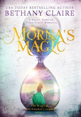 Morna's Magic by Bethany Claire