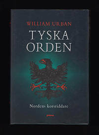 Tyska Orden: Nordens Korsriddare by William L. Urban