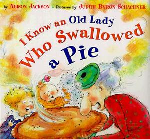 I Know an Old Lady Who Swallowed a Pie by Alison Jackson