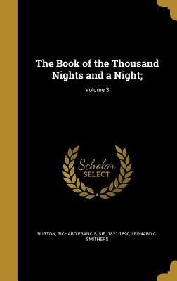 The Book of the Thousand Nights and a Night; Volume 3 by Anonymous