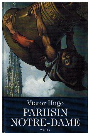 Pariisin Notre-Dame by Victor Hugo