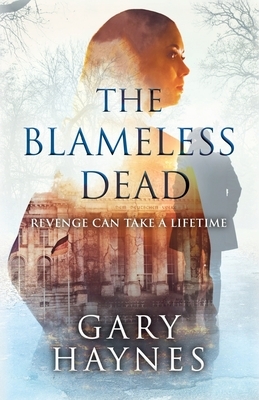 The Blameless Dead by Gary Haynes