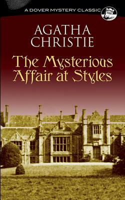 The Mysterious Affair at Styles by Agatha Christie