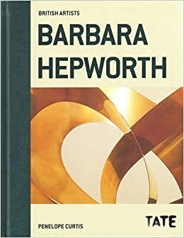 Barbara Hepworth by Penelope Curtis