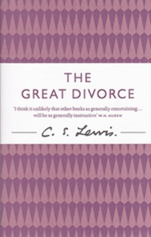 The Great Divorce by C.S. Lewis