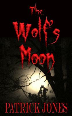 The Wolf's Moon by Patrick Jones