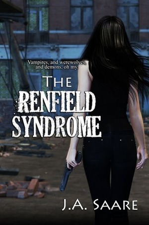 The Renfield Syndrome by J.A. Saare