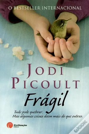 Frágil  by Jodi Picoult