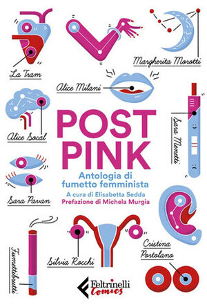 Post Pink. Antologia di fumetto femminista by Michela Murgia, Elisabetta Sedda