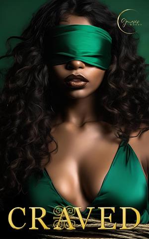 Craved: Tell Me I'm Nasty Book 4 by Genesis Woods