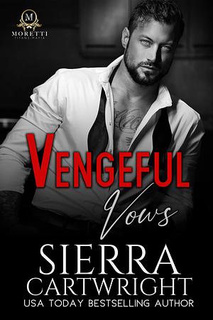 Vengeful Vows: A Forced Marriage Billionaire Romance by Sierra Cartwright, Sierra Cartwright
