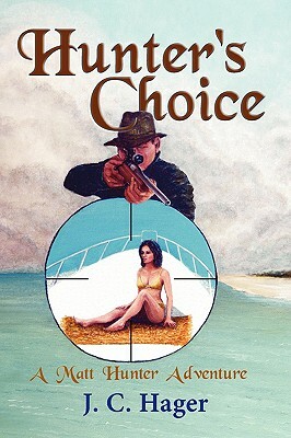 Hunter's Choice by John C. Hager