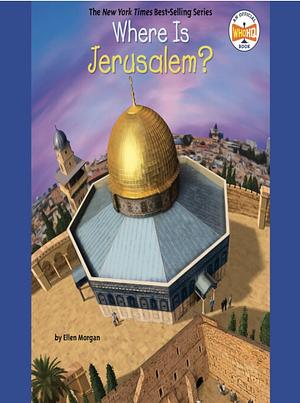 Where Is Jerusalem? by Ellen Morgan, Who HQ