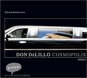 Cosmopolis by Don DeLillo