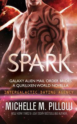 Spark: A Qurilixen World Novella by Michelle M. Pillow