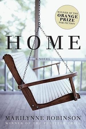 Home: A Novel by Marilynne Robinson, Marilynne Robinson