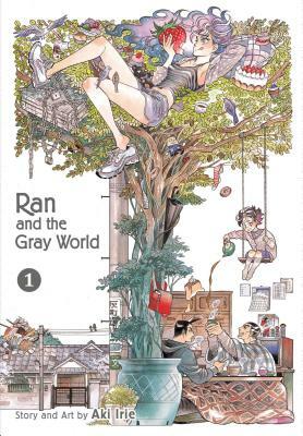 Ran and the Gray World, Vol. 1 by Aki Irie