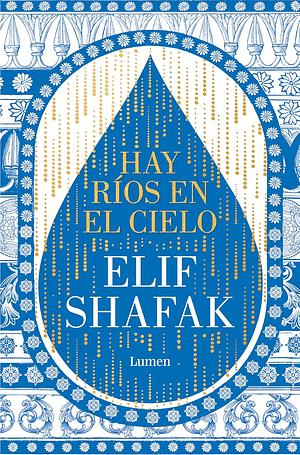 Hay Ríos En El Cielo by Elif Shafak