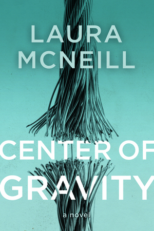 Center of Gravity by Laura McNeill