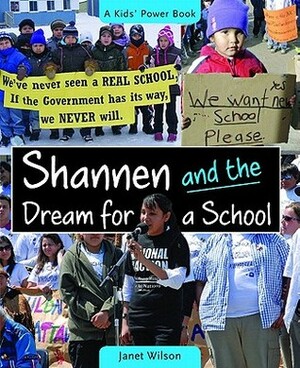 Shannen and the Dream for a School by Janet Wilson