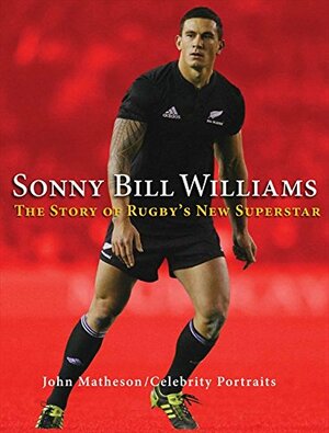 Sonny Bill Williams: A Tribute by John Matheson