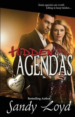 Hidden Agendas: Some Agendas are worth killing to keep Hidden by Sandy Loyd