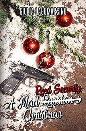 A Mad Reed Security Christmas by Giulia Lagomarsino