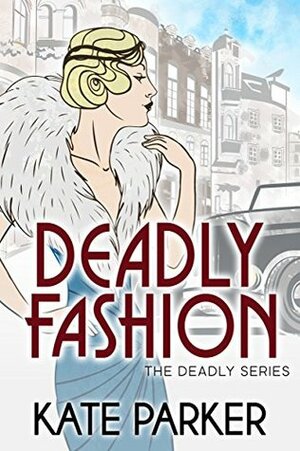 Deadly Fashion by Kate Parker