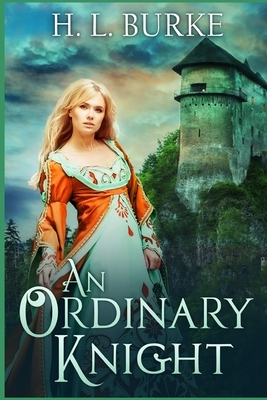 An Ordinary Knight: A Novella by H.L. Burke