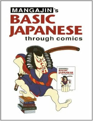 Basic Japanese Through Comics Part 1: Compilation of the First 24 Basic Japanese Columns from Mangajin Magazine by Ashizawa Kazuko, Mangajin Magazine