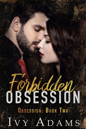 Forbidden Obsession by Ivy Adams
