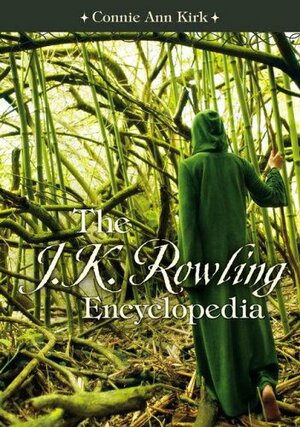 The J.K. Rowling Encyclopedia by Connie Ann Kirk