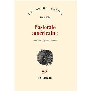 Pastorale américaine by Philip Roth