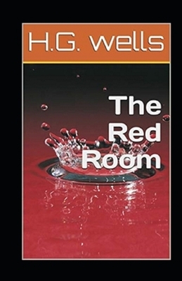 The Red Room Illustrated by H.G. Wells