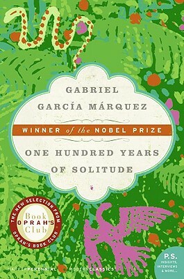 One Hundred Years of Solitude by Gabriel García Márquez