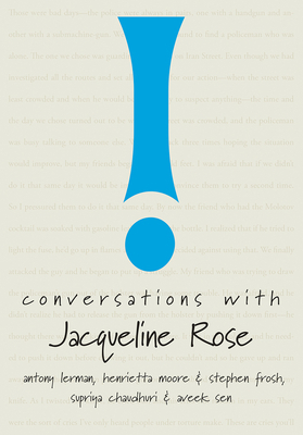 Conversations with Jacqueline Rose by Henrietta Moore, Supriya Chaudhuri, Aveek Sen